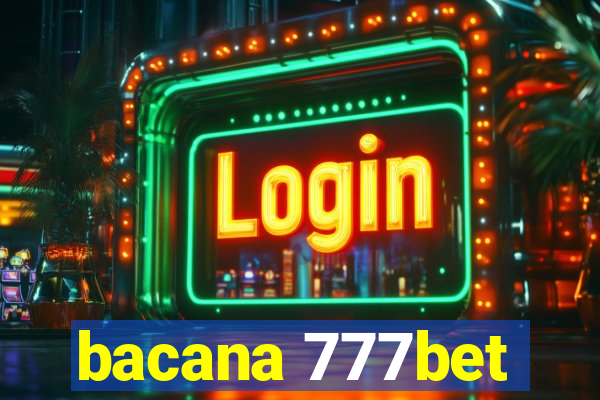 bacana 777bet